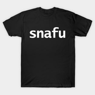 Snafu Minimal Typography White Text T-Shirt